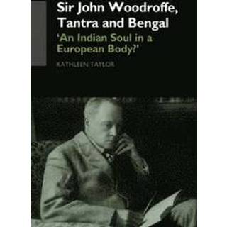 Sir John Woodroffe, Tantra and Bengal