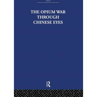 The Opium War Through Chinese Eyes
