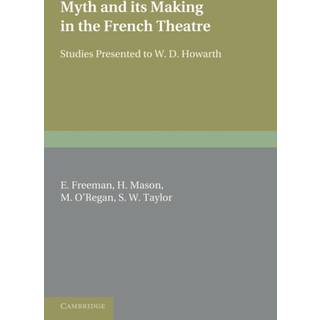 Myth and its Making in the French Theatre