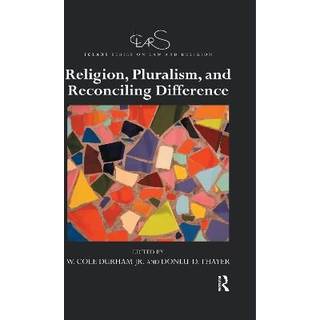 Religion, Pluralism, and Reconciling Difference
