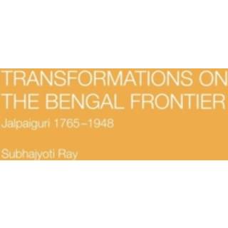 Transformations on the Bengal Frontier