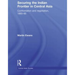 Securing the Indian Frontier in Central Asia