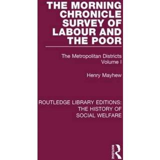 The Morning Chronicle Survey of Labour and the Poor