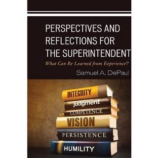 Perspectives and Reflections for the Superintendent