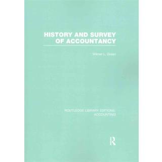 History and Survey of Accountancy (RLE Accounting)