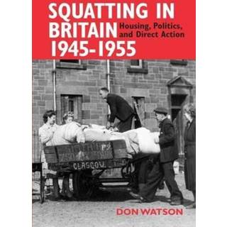 Squatting in Britain 1945-1955