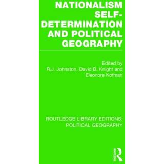 Nationalism, Self-Determination and Political Geography (Routledge Library Editions: Political Geography)