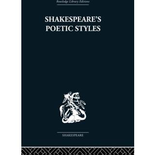 Shakespeare's Poetic Styles