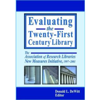 Evaluating the Twenty-First Century Library