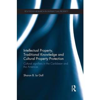 Intellectual Property, Traditional Knowledge and Cultural Property Protection