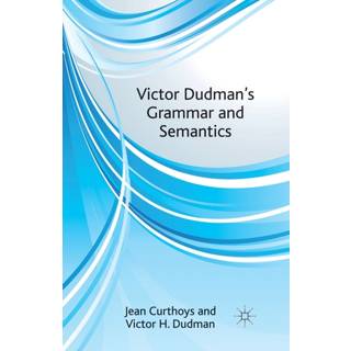 Victor Dudman's Grammar and Semantics