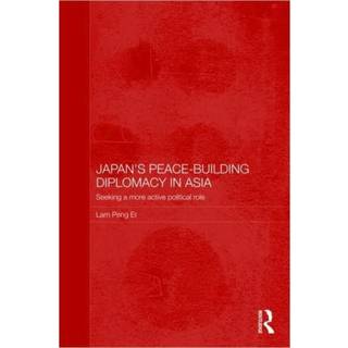 Japan's Peace-Building Diplomacy in Asia