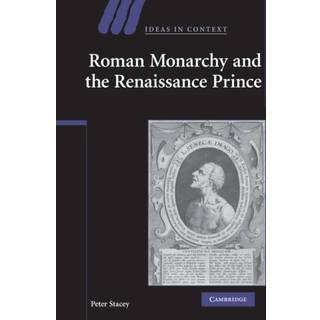 Roman Monarchy and the Renaissance Prince