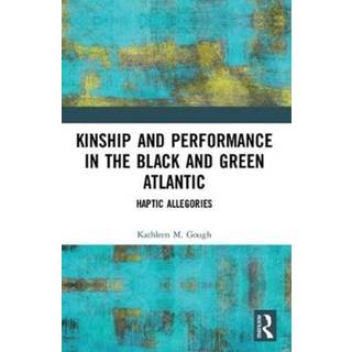 Kinship and Performance in the Black and Green Atlantic