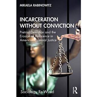 Incarceration without Conviction
