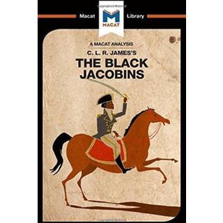 An Analysis of C.L.R. James's The Black Jacobins