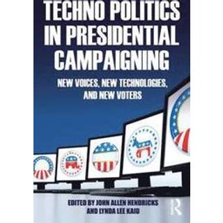 Techno Politics in Presidential Campaigning