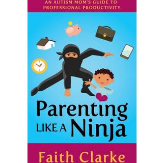 Parenting Like a Ninja