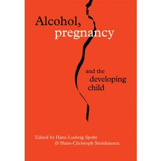 Alcohol, Pregnancy and the Developing Child