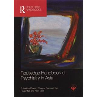 Routledge Handbook of Psychiatry in Asia