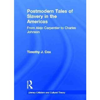 Postmodern Tales of Slavery in the Americas