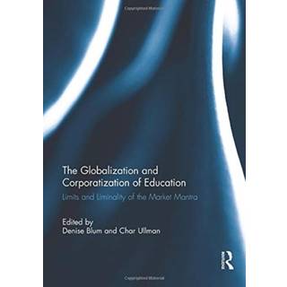 The Globalization and Corporatization of Education