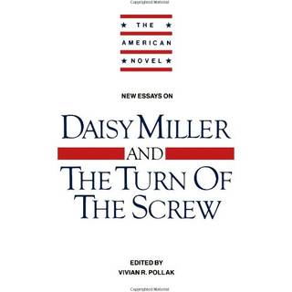 New Essays on 'Daisy Miller' and 'The Turn of the Screw'