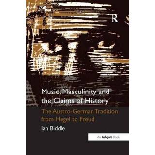 Music, Masculinity and the Claims of History