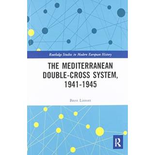 The Mediterranean Double-Cross System, 1941-1945