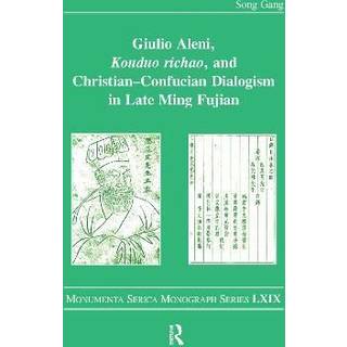 Giulio Aleni, Kouduo richao, and Christian–Confucian Dialogism in Late Ming Fujian