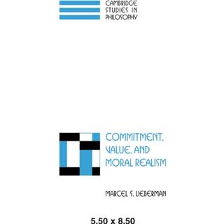 Commitment, Value, and Moral Realism