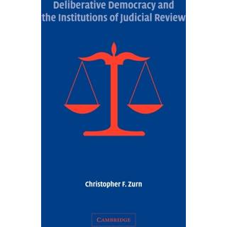 Deliberative Democracy and the Institutions of Judicial Review