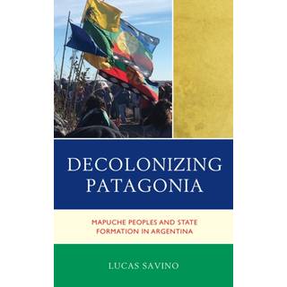 Decolonizing Patagonia