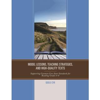 Model Lessons, Teaching Strategies, and High-Quality Texts