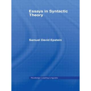 Essays in Syntactic Theory