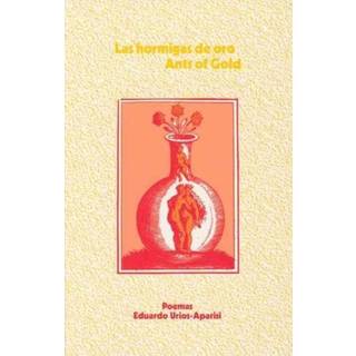 Las Hormigas de Oro/Ants Of Gold