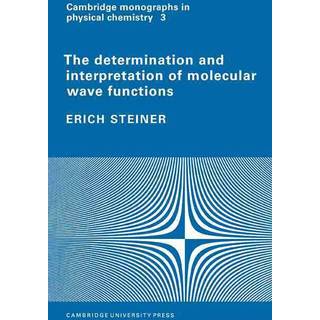 The Determination and Interpretation of Molecular Wave Functions