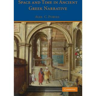Space and Time in Ancient Greek Narrative