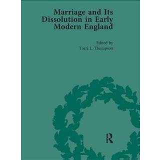 Marriage and Its Dissolution in Early Modern England, Volume 1