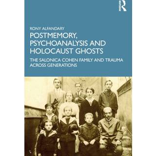 Postmemory, Psychoanalysis and Holocaust Ghosts