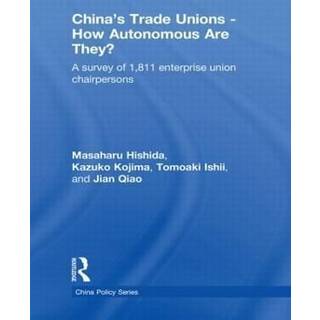 China's Trade Unions - How Autonomous Are They?