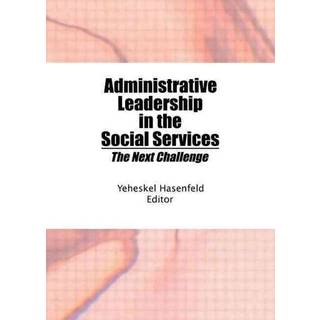 Administrative Leadership in the Social Services