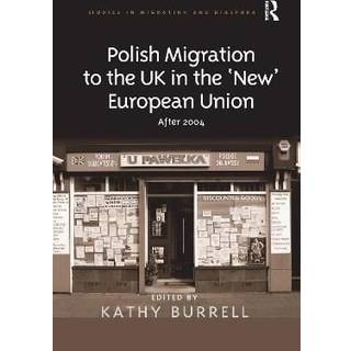 Polish Migration to the UK in the 'New' European Union