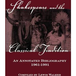 Shakespeare and the Classical Tradition