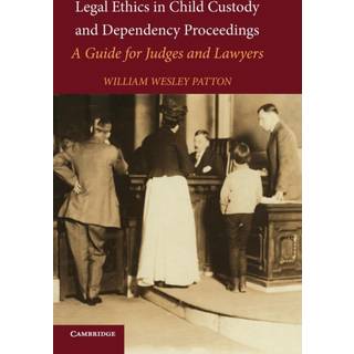 Legal Ethics in Child Custody and Dependency Proceedings