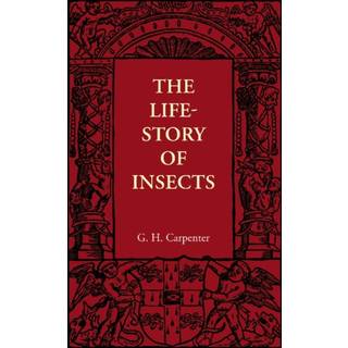 The Life-Story of Insects