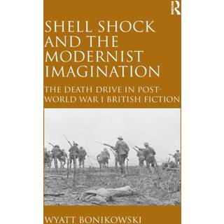 Shell Shock and the Modernist Imagination