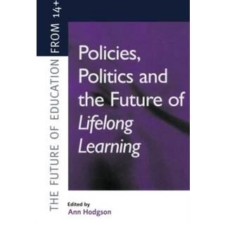 Policies, Politics and the Future of Lifelong Learning