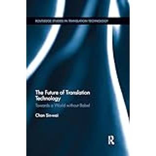 The Future of Translation Technology