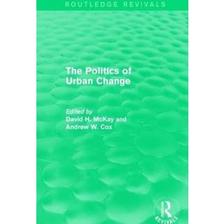 Routledge Revivals: The Politics of Urban Change (1979)
